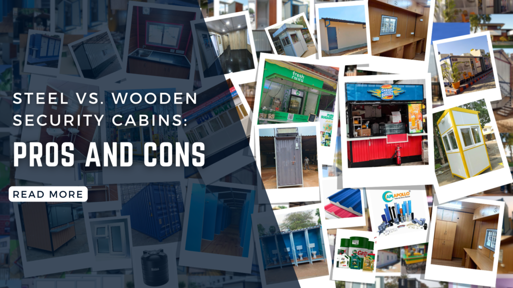 Steel vs. Wooden Security Cabins: Pros and Cons Steel vs. Wooden Security Cabins: Pros and Cons