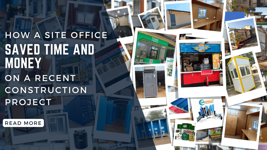 How a Site Office Saved Time and Money on a Recent Construction Project