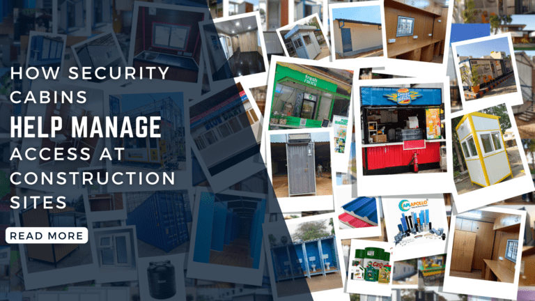How Security Cabins Help Manage Access at Construction Sites