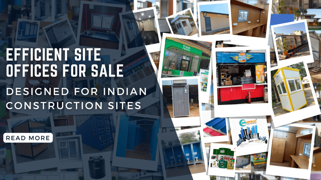 Efficient Site Offices for Sale Designed for Indian Construction Sites