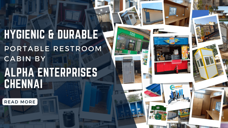 Hygienic & Durable Portable Restroom Cabin by Alpha Enterprises Chennai